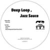 Deep Loop , Jazz Sauce