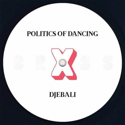 306953 Politics Of Dancing CRXSS Djebali & Franck Roger