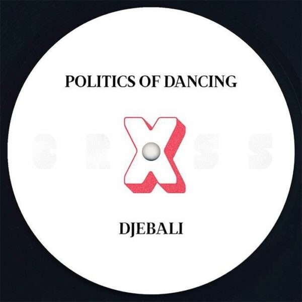 306953 Politics Of Dancing CRXSS Djebali & Franck Roger