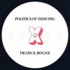 306953b Politics Of Dancing CRXSS Djebali & Franck Roger