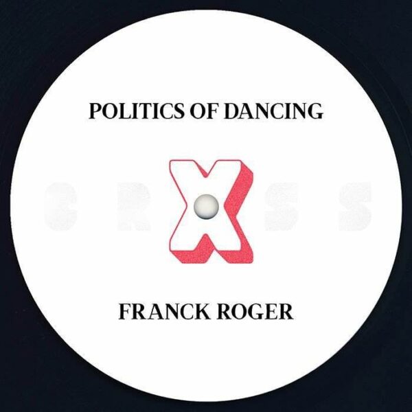 306953b Politics Of Dancing CRXSS Djebali & Franck Roger