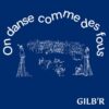 On Danse Comme Des Fous