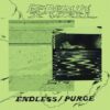 Endless / Purge