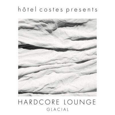 HCLP007 Hardcore Lounge