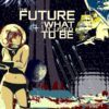 The Future Is Not What It Used To Be
