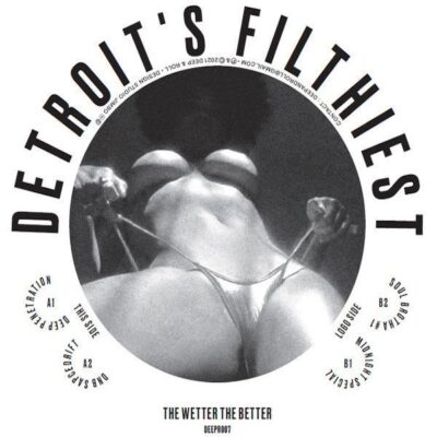 DEEPR007 The Wetter The Better