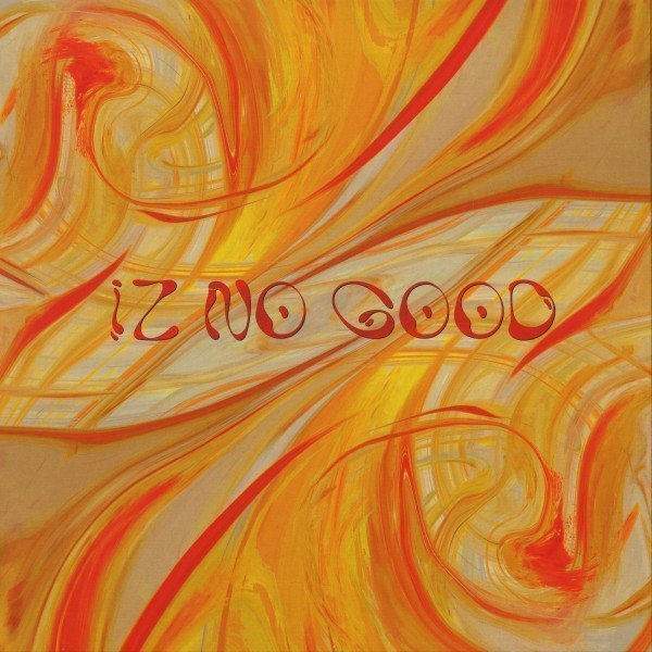 ATFXR002 Iz No Good