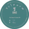 DAC006_2_600 The Hear & Know EP