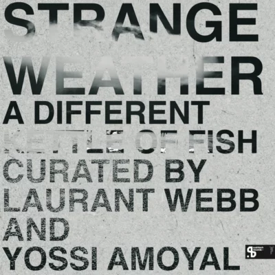 Strange Weather : A Different Kettle Of Fish