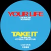 VMP020_4_600 Your Life / Take It - Remixed