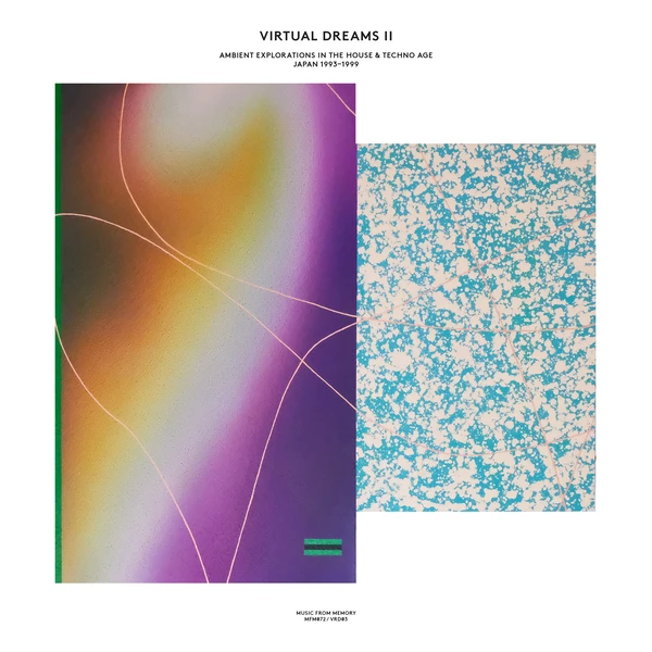 MFM072VRD03_1_600 VIRTUAL DREAMS II - AMBIENT EXPLORATIONS IN THE HOUSE & TECHNO AGE, JAPAN 1993-1999