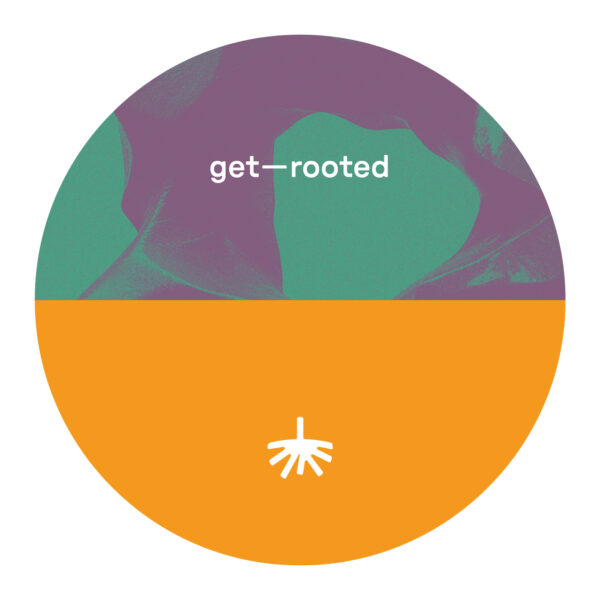 GRDT001_3_600 Get-Rooted 01