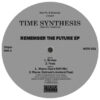 MOTO021_2_600 Remember The Future EP