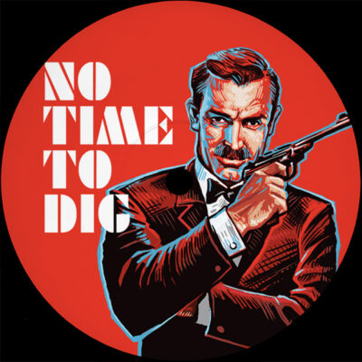 No Time To Dig