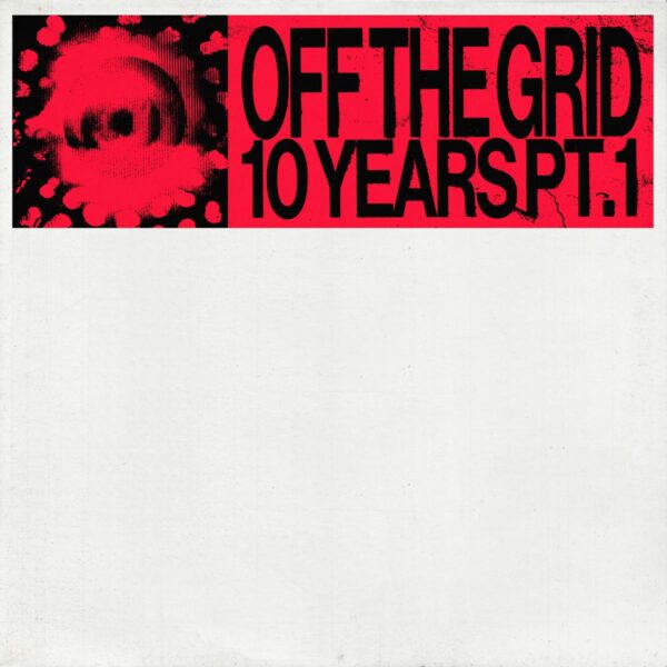 OTGX1 Off The Grid 10 Years Part 1 LP 2x12"