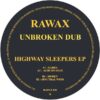 RAWAX030_1 Highway Sleepers EP