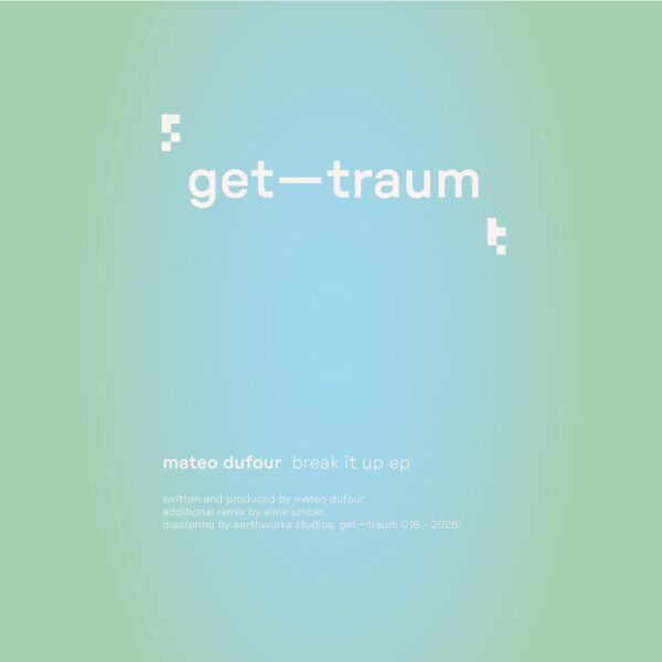GETTRAUM016_2 Break It Up