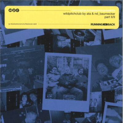 Running Back Mastermix: Wild Pitch Club by Ata & nd_baumecker Part 2 2x12"