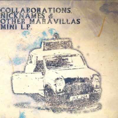 Collaborations, Nicknames & Other Maravillas