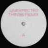 Unexpected Things Remix (inc. Cabanne & Imaabs remix)