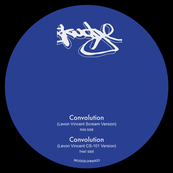 SKUDGE-LVRMX23 Convolution (Levon Vincent Versions)
