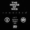 The House of Web reworked vol.1