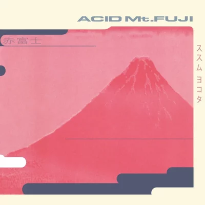 Acid Mt. Fuji LP 3x12" Remastered 30th Anniversary Edition