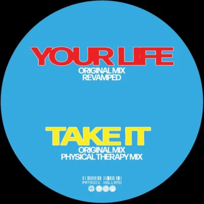 Your Life / Take It - Remixed