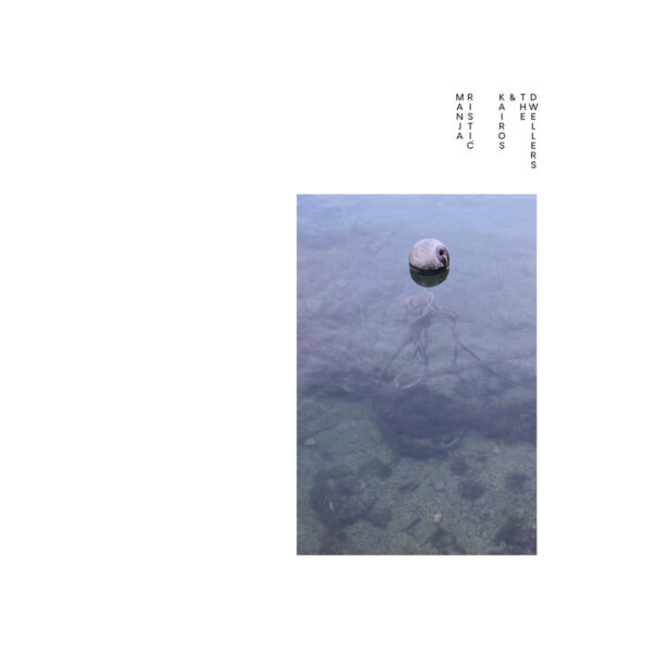 Kairos & The Dwellers