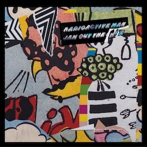 Radioactive Man - Jam Out The Mix (2x12")