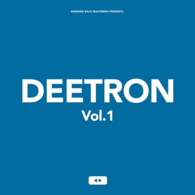 Running Back Mastermix: Deetron