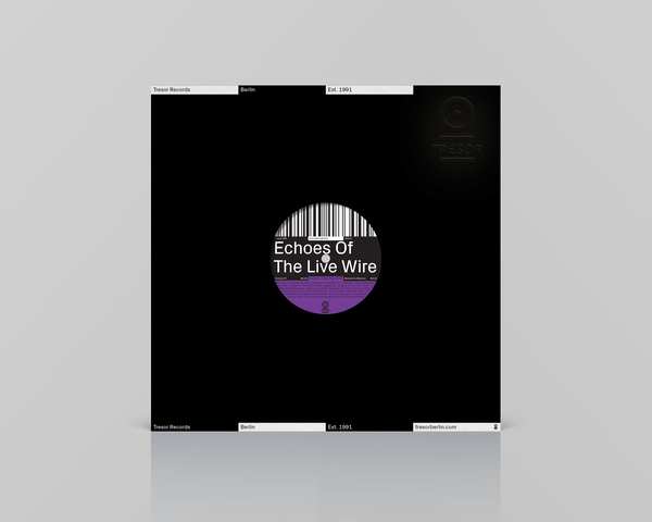 tresor385_4_600 Echoes Of The Live Wire